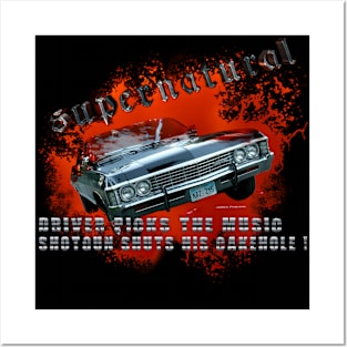 supernatural Driver picks the music shotgun shuts his cakehole Bloody 2 Posters and Art